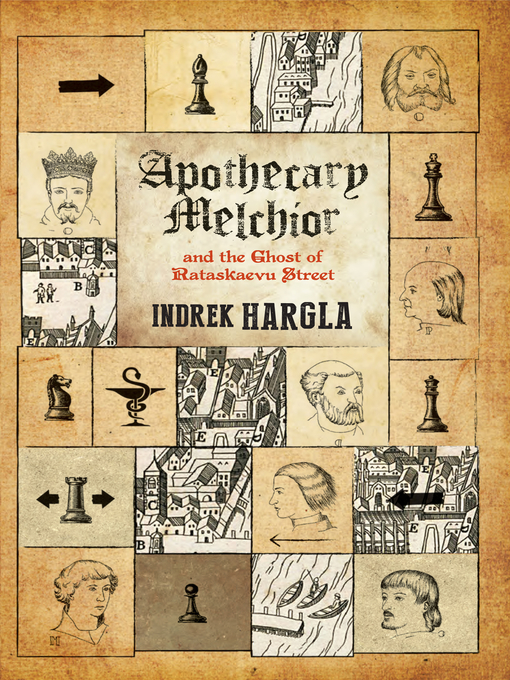 Title details for Apothecary Melchior and the Ghost of Rataskaevu Street by Indrek Hargla - Available